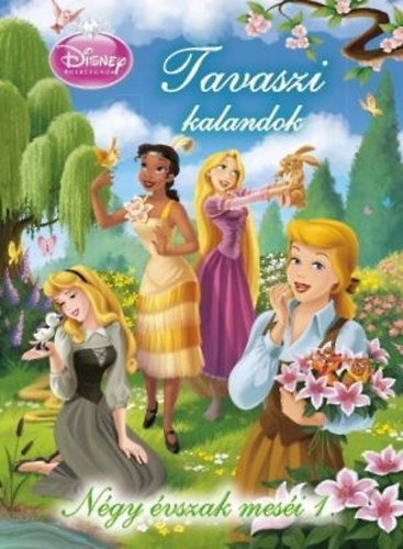Disney Hercegnk - Ngy vszak mesi 1. - Tavaszi kalandok