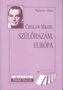 Czeslaw Milosz - Sz�l�haz�m, Eur�pa