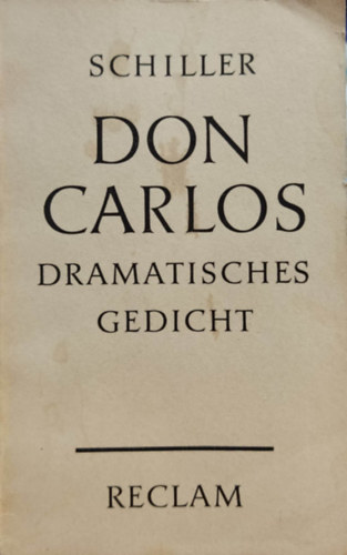 Friedrich Schiller - Don Carlos, Infant von Spanien