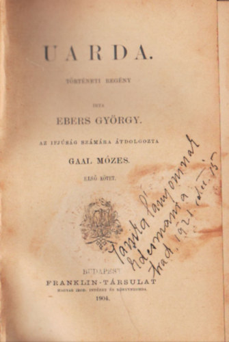 Gaal Mzes Ebers Gyrgy - Uarda- Trtneti regny I-II. ktet