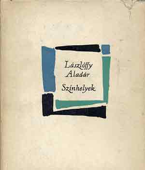 L�szl�ffy Alad�r - Sz�nhelyek