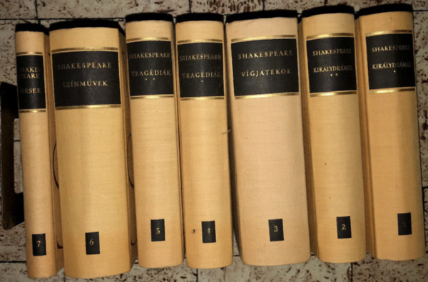 William Shakespeare - Shakespeare összes művei I-VII. (I-II. Királydrámák - III. Vígjátékok - IV-V. Tragédiák - VI. Színművek - VII. Versek)