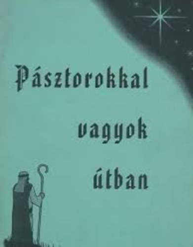 Vlogats:Srter Ferenc - Psztorokkal vagyok tban