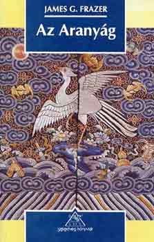 James G. Frazer - Az Aranyg