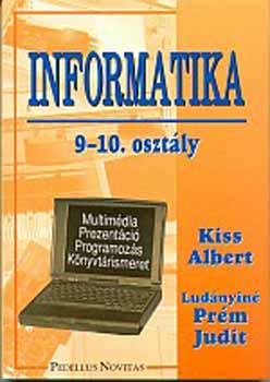 Kiss Albert-Ludnyin Prm J. - Informatika 9-10. osztly