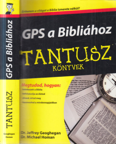 Jeffrey Geoghegan & Michael Homan - GPS a Bibli�hoz (Tantusz k�nyvek)