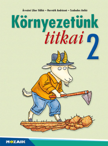 Horv�th Andr�sn�, �rvain� Libor Ildik� Szabados Anik� - K�rnyezet�nk titkai 2.