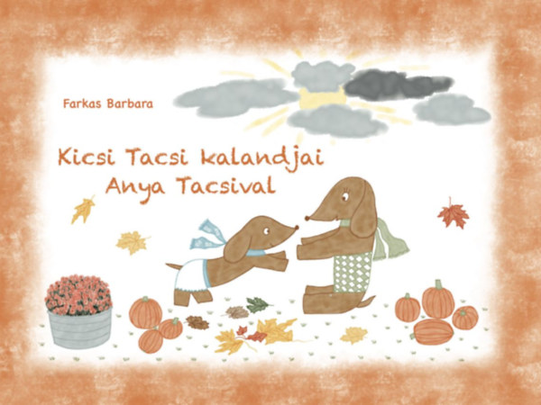 Farkas Barbara - Kicsi Tacsi kalandjai Anya Tacsival