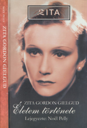 Noel Pelly - Zita: letem trtnete (Zita Gordon Gielgud)