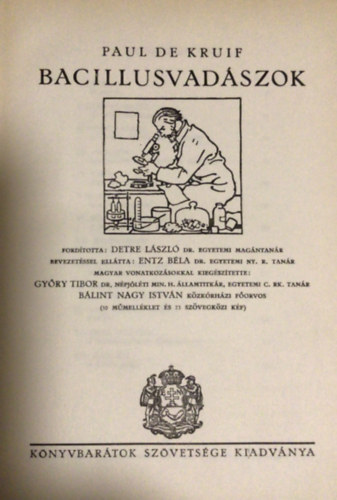 Paul De Kruif - Bacillusvadászok
