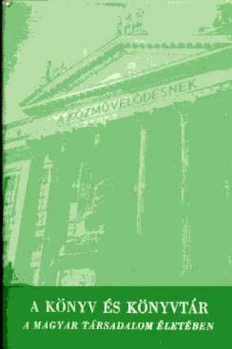 Kovács Máté - A könyv és könyvtár a magyar társadalom életében