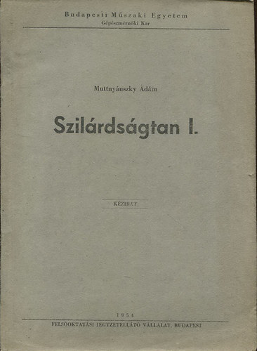 Muttny�nszky �d�m - Szil�rds�gtan I.