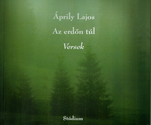 Áprily Lajos - Az erdőn túl