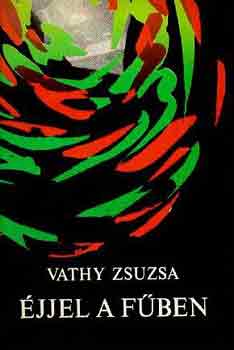 Vathy Zsuzsa - jjel a fben