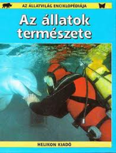 John Stidworth - Az állatok természete (Az állatvilág enciklopédiája)