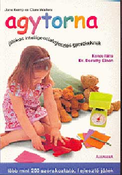 Jane Kemp; Clare Walters - Agytorna - Játékos intelligenciafejlesztés gyerekeknek