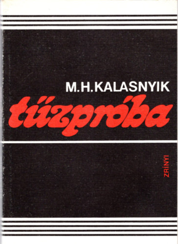 M.H. Kalasnyik - T�zpr�ba
