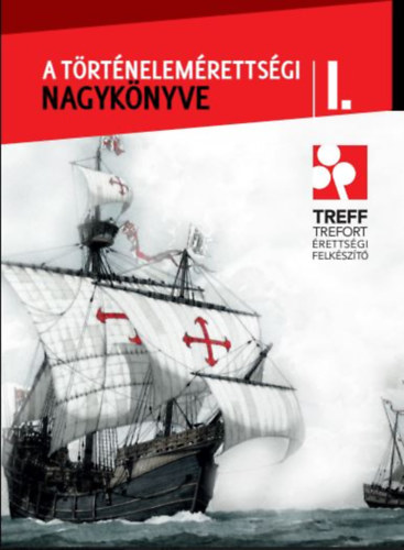 A trtnelemrettsgi nagyknyve I.
