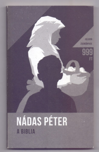 Ndas Pter - A Biblia (Helikon Zsebknyvek)