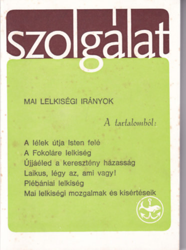 Szolg�lat 71. sz�m - Mai lelkis�gi ir�nyok