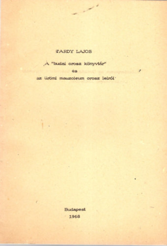 Tardy Lajos - A " budai orosz knyvtr " s az rmi mauzleum orosz leri- Klnlenyomat