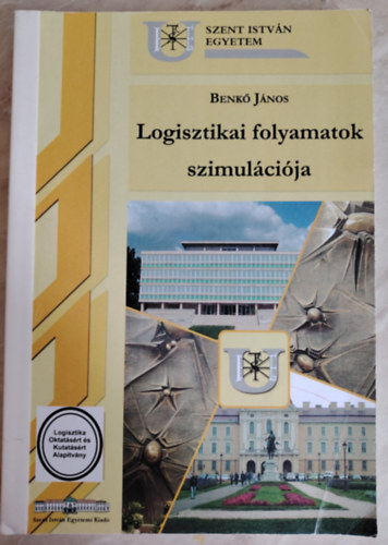 Benkő János - Logisztikai folyamatok szimulációja