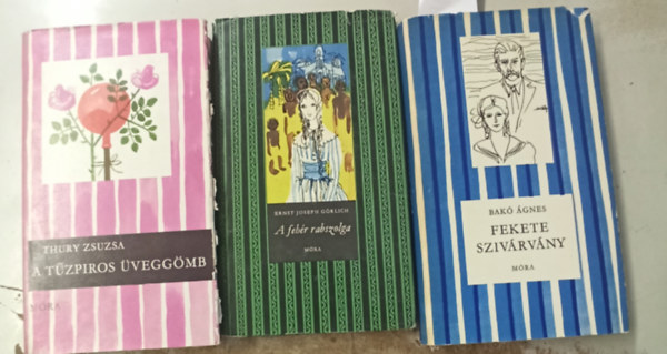 Ernst Joseph G�rlich, Thury Zsuzsa Bak� �gnes: - 3 db cs�kos k�nyv: Fekete sziv�rv�ny +A feh�r rabszolga +A t�zpiros �vegg�mb