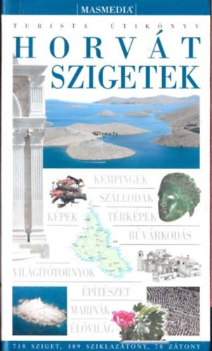Horvát szigetek (Masdemia Útikönyv)