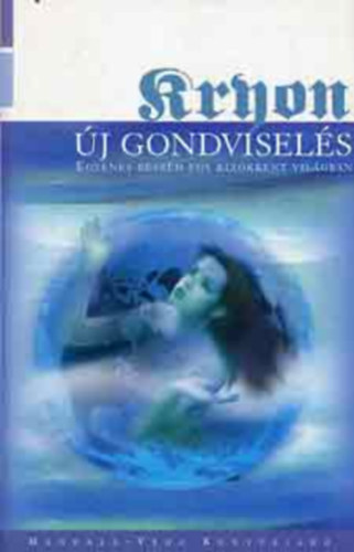 Lee Carroll - Kryon X. - j gondvisels