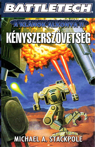 Michael Stackpole - Battletech: K�nyszersz�vets�g