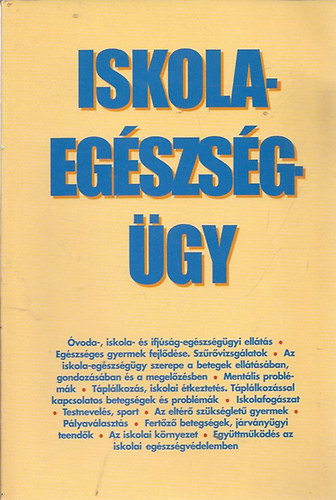 Aszmann Anna (szerk.) - Az iskola-egészségügy kézikönyve