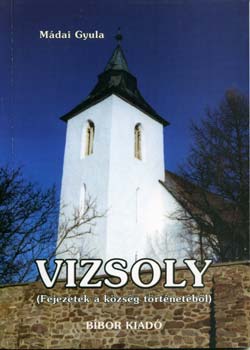M�dai Gyula - Vizsoly (fejezetek a k�zs�g t�rt�net�b�l)