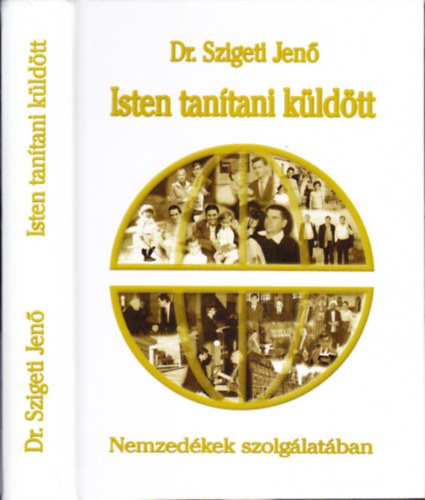 Dr. Szigeti Jen� - Isten tan�tani k�ld�tt