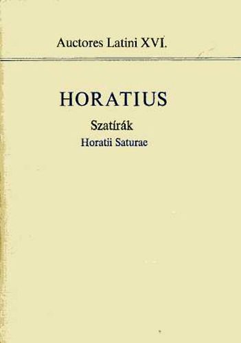 Horatius - Szatrk / Horatii Saturae \(Auctores Latini XVI.)