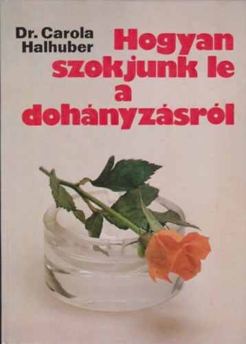 Dr Carola Halhuber - Hogyan szokjunk le a doh�nyz�sr�l
