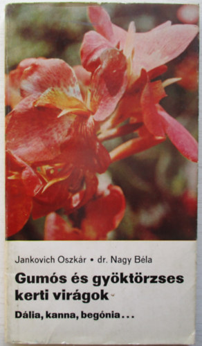 Jankovich Oszkr-dr. Nagy Bla - Gums s gyktrzses kerti virgok