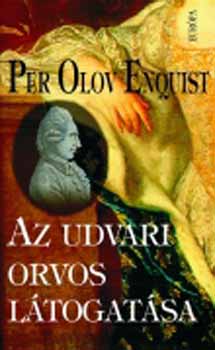 Per Olov Enquist - Az udvari orvos l�togat�sa