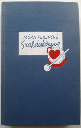 M�ra Ferencn� - M�ra Ferencn� szak�csk�nyve