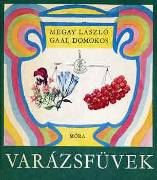 Megay Lszl-Gaal Domokos - Varzsfvek