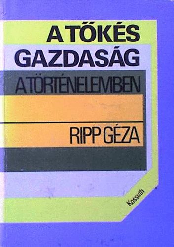 Ripp Gza - A tks gazdasg a trtnelemben