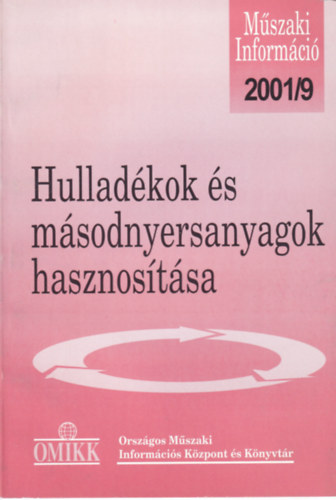 Fazekasn Horvth Zsuzsanna - Hulladkok s msodnyersanyagok hasznostsa 2001/9