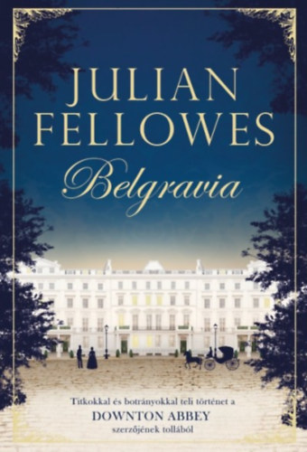 Julian Fellowes - Belgravia