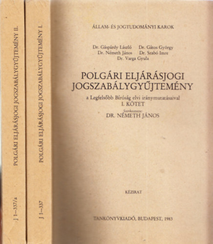 Dr. Németh János (szerk.) - Polgári eljárásjogi jogszabálygyűjtemény I-II. (kézirat)