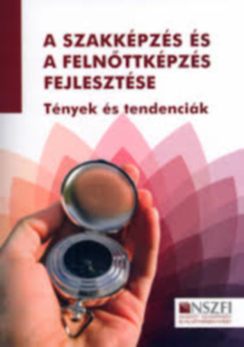 A szakkpzs s felnttkpzs fejlesztse - Tnyek s tendencik