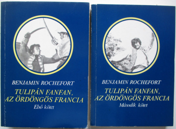 Benjamin Rochefort - Tulipán Fanfan, az ördöngös francia I-II.
