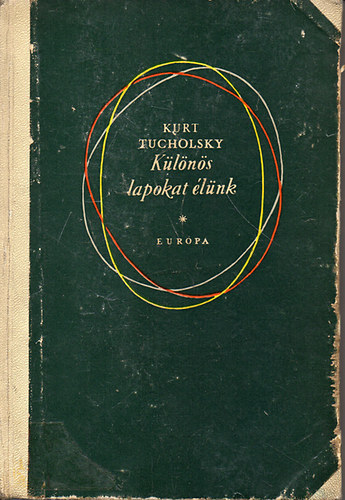 Kurt Tucholsky - Különös lapokat élünk