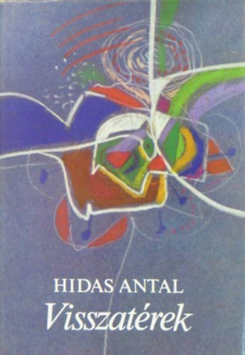 Hidas Antal - Visszatérek