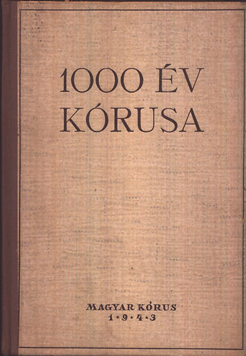 Forrai Mikl�s  (gy�jt) - 1000 �v k�rusa - Forrai Mikl�s gy�jtem�nye