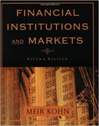 Meir Kohn - Financial Institutions and Markets (Pnzgyi intzmnyek s piacok )