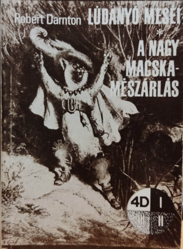Robert Darnton - Ldany mesi - A nagy macskamszrls (4D)